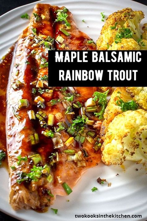 Maple Glazed Trout, Asian Rainbow Trout, Rainbow Trout Recipe Whole Fish, Balsamic Fish Recipes, Blackened Trout Recipes, Bbq Rainbow Trout Recipe, Recipe For Rainbow Trout, Frozen Trout Recipes, Rainbow Trout Dinner Ideas