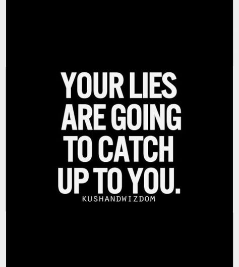 Believe me when I say this! They will catch up with you very soon. Cheaters And Liars, Liar Quotes, Lies Quotes, Under Your Spell, Karma Quotes, You Lied, Inspirational Quotes Motivation, The Words, Woman Quotes