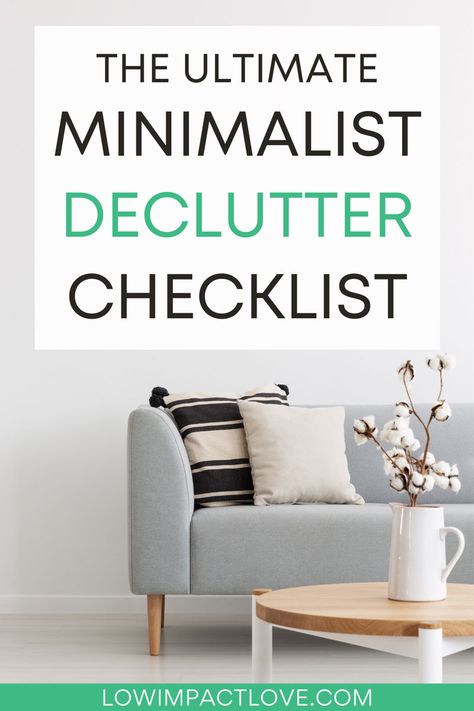 Minimalist Decluttering Checklist: Declutter Your Life Today - Low Impact Love Minimalist Decluttering, Decluttering Ideas Minimalism, Minimalist Lifestyle Simple Living, Home Declutter, Decluttering Checklist, Minimalist Living Tips, Simple Living Lifestyle, Declutter Checklist, Decluttering Inspiration