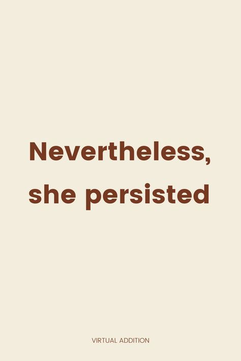 Tattoos About Consistency, Perservance Quotes Short, Perservance Quote, Persist Tattoo, Quotes About Persistence, Quotes About Perseverance, Persistence Quotes, Perseverance Quotes, Loyalty Quotes