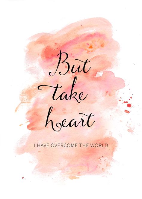 Take Heart, Overcome The World, Give Me Jesus, Free Poster, Gratitude Quotes, Bible Art, God Is Good, Verse Quotes, Bible Scriptures