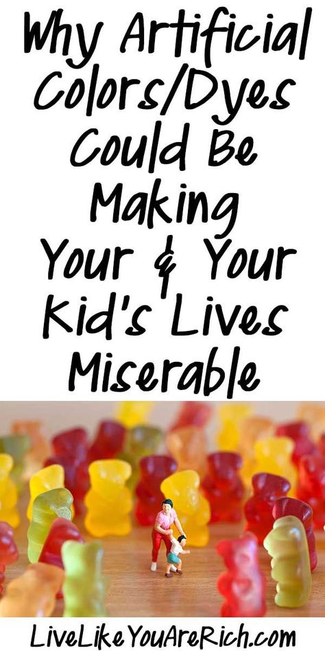 Why Artificial Colors Could Be Making Your and Your Kids’ Lives Miserable | Food Coloring | Food Dyes | Artificial Color Effects to Kids. #livelikeyouarerich #parenting Pregnancy Tips, Dye Free Foods, Artificial Food, Parenting Inspiration, Food Dye, Kids Behavior, Good Parenting, Kids Health, Positive Parenting