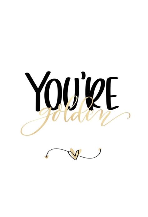 ✻ you're golden | inspirational wallpapers ✻ You Are Golden, Golden Birthday Quotes, Gold Inspirational Quotes, Sista Quotes, Silly Sayings, Life Is Golden, Gold Quotes, Golden Quotes, Gold Clothing