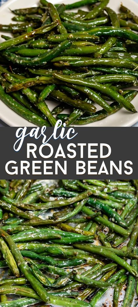 Roast Green Beans, Roasted Garlic Green Beans, Green Beans Garlic, Good Green Bean Recipe, Easy Roasted Garlic, Roasted Recipes, Green Beans Side, Green Beans Side Dish, Crazy For Crust