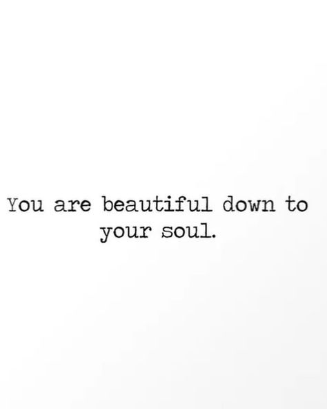 You are beautiful down to your soul 💘 #virgoseason #birthdaygirl #fypage #fyp #fypシ You Have A Beautiful Soul, Your Soul Is Beautiful Quotes, Beautiful Souls Quote, Some People Are Good For Your Soul, Her Soul Was Too Deep To Explore, Your Soul Is Attracted To People, Beautiful Soul Quotes, Eternal Sunshine Of The Spotless Mind, You Don’t Have A Soul You Are A Soul