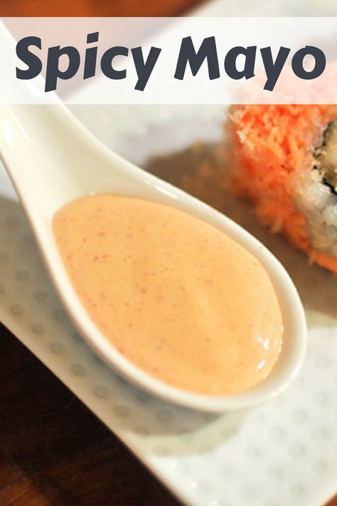 Sriracha Mayo Sauce For Sushi, Poke Spicy Mayo, Sushi Sauce Recipes How To Make, Sushi Recipes Spicy, How To Make Spicy Mayo For Sushi, Spicy Mayo Recipe For Sushi, Japanese Spicy Mayo Recipe, Sushi Sides, Spicy Mayo Recipe Sushi