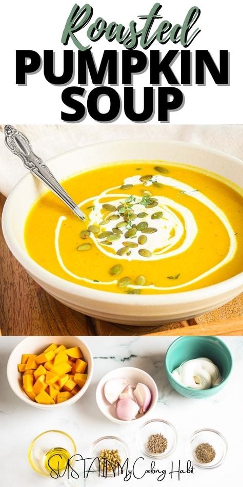 Pumpkins are not just for carving, this deliciously roasted pumpkin soup will satisfy and soothe on any cool Autumn day. #sustainmycookinghabit Pumpkin Soup Recipe Healthy, Roasted Pumpkin Soup Recipe, Food For Fall, Pumpkin Soup Recipe Easy, Pumpkin Soup Healthy, Roasted Pumpkin Soup, Roast Pumpkin Soup, Creamy Pumpkin Soup, Homemade White Bread