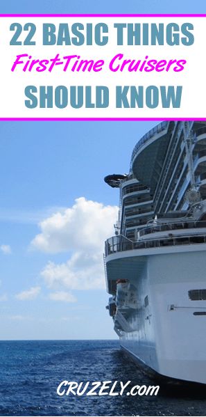 22 Basic Things Every First-Time Cruiser Should Know Cruise Secrets, First Cruise, Packing List For Cruise, Cruise Planning, How To Book A Cruise, Cruise Liner, Packing For A Cruise, Best Websites, Cruise Destinations