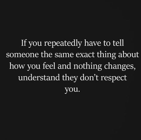 Respect My Feelings Quotes, Once You Lose My Respect, Only Respecting Women Youre Attracted To Isnt Respecting Women, Respecting Boundaries Quotes Families, Men Need Respect, No Respect, Respect In A Relationship, Lack Of Respect Quotes Relationships, Quotes About Respect