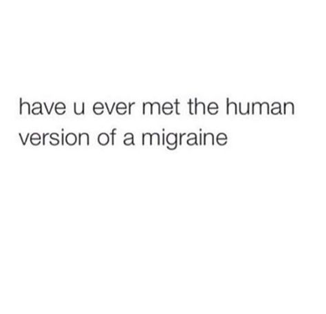 Have you ever met the human version of a migraine Migraine Quotes, Laughter Medicine, Funny Instagram Captions, Insta Captions, Funny Quotes Sarcasm, Story Prompts, Cheer Me Up, Learn English Words, Bettering Myself