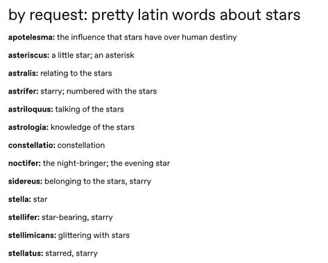 Pretty Latin Words, Space Words, Latin Quotes, Star Quotes, Good Vocabulary Words, Good Vocabulary, Bookish Things, Latin Words, Word List