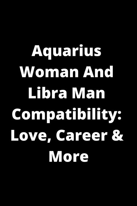 Explore the intriguing compatibility between an Aquarius woman and Libra man in love, career, and more. Discover valuable insights into their relationship dynamics, strengths, and potential challenges. Unveil how these two signs can create a harmonious partnership that thrives in various aspects of life. Gain a deeper understanding of what makes this astrological pairing unique and explore how they can navigate differences for long-lasting happiness together. Libra Woman And Aquarius Man, Libras And Aquarius, Libra Male Traits, Aquarius X Libra Couple, Aquarius And Libra Compatibility, Aquarius Libra Compatibility, Aquarius And Libra Love, Libra Man Aquarius Woman, Two Puzzle Pieces