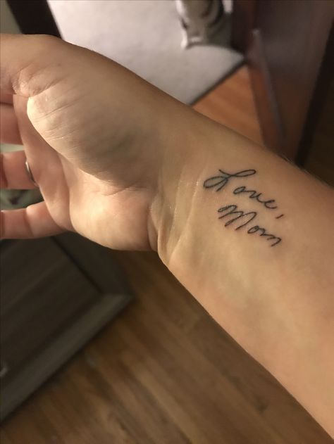 Mom's handwriting Memorial Handwriting Tattoo, Love Mom Tattoo Handwriting, Mom Dedication Tattoos, Mom Handwriting Tattoo, Parents Handwriting Tattoo, Handwriting Tattoo, Birthday Dream, Handwriting Tattoos, Parent Tattoos