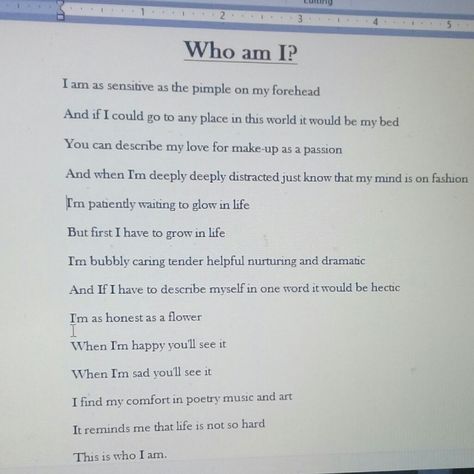 A poem I wrote about myself for my literacy class 😂❤. Poem Inspo, Poem Inspiration, Poem About Myself, About Myself, Describe Me, A Poem, Just Me, Literacy, Me Quotes