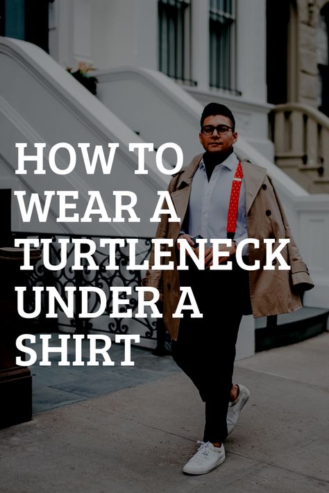 HOW TO WEAR A TURTLENECK UNDER A SHIRT | TURTLENECK layering | menswear | dandy in the bronx | how to wear a turtleneck | shirt and turtleneck | turtle neck | layering a turtleneck | TURTLENECK for men | dress shirt and TURTLENECK | style a TURTLENECK with a shirt | wear a TURTLENECK and a shirt | shirt and TURTLENECK | blazer and turtleneck combo | turtleneck with suit | turtleneck with a suit Turtleneck Under Polo Shirt Outfit, Scarf And Turtleneck Outfit, Men Turtle Neck Outfit, Turtle Neck Suit Men, Turtleneck With Shirt Over, Turtleneck Shirt Outfit, Shirt Over Turtleneck, Turtle Neck Under Shirt, Turtleneck Under Shirt