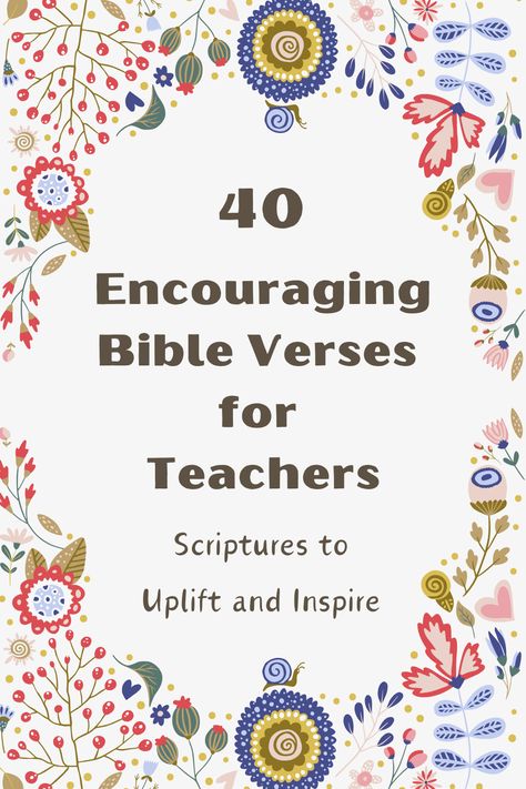 Transform your teaching experience with the power of scripture! Explore our collection of 40 encouraging Bible verses specifically curated for educators. Let these timeless truths inspire you to lead with compassion, teach with purpose, and impact lives in profound ways. Whether you're seeking motivation, resilience, or guidance, find strength in the uplifting words of these verses. Bible Verse For Classroom, Bible Verse For Teachers Encouraging, Life Verses Scriptures, Teacher Bible Verses, Bible Verse For Teachers, Scripture For Teachers, Bible Verses For Teachers, Teacher Bible Verse, Verses For Teachers