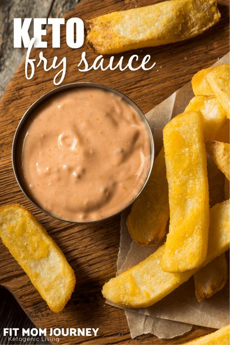 Keto Fry Sauce - Fit Mom Journey Crispy Fried Potatoes, Fry Sauce Recipe, Keto Sauce, Keto Condiments, Turnip Fries, Keto Dips, National French Fry Day, Creamy Dipping Sauce, Fry Day