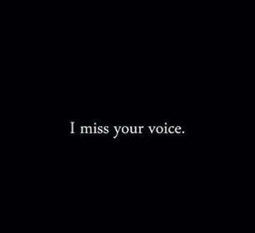 Missing You Qoutes, Attachment Quotes, Voice Quotes, I Miss Your Voice, Dead Quote, Miss You Dad, Soulmate Love Quotes, She Quotes, I Hope You Know