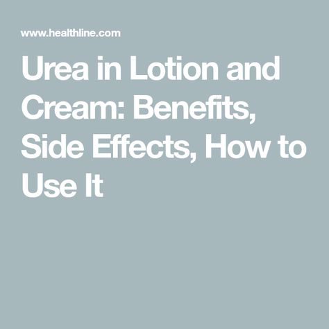 Urea in Lotion and Cream: Benefits, Side Effects, How to Use It Urea Cream, Antifungal Cream, Scale Skin, Nail Problems, Flaking Skin, Skin Dryness, Nail Fungus, Itchy Skin, Medical Conditions