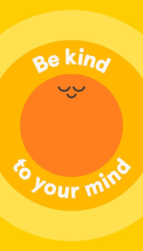 Headspace is here for you, today and every day. Take a moment to be kind to your mind. Get some Headspace with these free meditations. Free Your Mind Wallpaper, Headspace Wallpaper, Headspace Aesthetic, Mindfulness Design, Mindfulness Poster, Wellness App, World Mental Health Day, Kindness Day, Be Kind To Your Mind