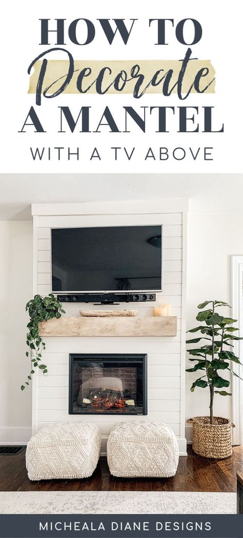 Quick and easy styling tips for how to decorate a mantel with a TV above it. Decorating a mantel with a TV ideas | Shiplap Fireplace | Shiplap Electric Fireplace #stylingtips #manteldecor #fiddleleaf Mantle Decor Under Tv Farmhouse, Tv Above Fireplace Ideas Decor, Easy Mantel Decor, Trim Around Tv Above Fireplace, Decor Next To Fireplace With Tv, Electric Fireplace Decorating Ideas, Fireplace Base Decor, Tv On Fireplace Ideas, Top Of Fireplace Decor Ideas With Tv