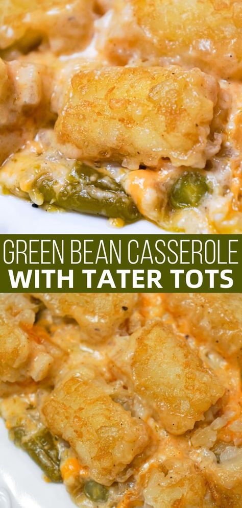 Tator Tot Green Bean Casserole Recipe, Tuna Green Bean Casserole, Meals With Canned Vegetables, Green Bean Casserole Leftover Recipes, Green Bean Casserole Soup, Green Bean Casserole With Tater Tots, Recipes With Can Green Beans, Vegetable Side Dishes For Mexican Food, Casseroles With Green Beans