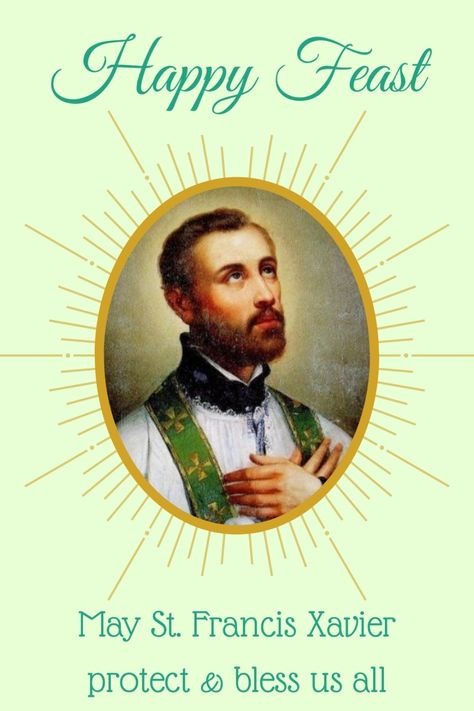 Happy Feast Of St Francis Xavier, St Francis Xavier Feast Wishes, St Francis Xavier Images, Feast Of St Francis Xavier, Feast Day Wishes, Saint Francis Xavier, St Francisco, St Francis Xavier, Saint Xavier