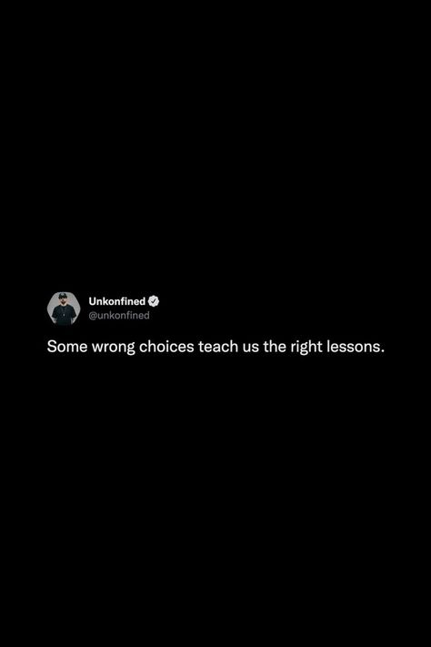 Some wrong choices teach us the right lessons. #thoughts #words #quotes #choices #life #truth #reminder notestoself Wrong Choice Quotes, Self Realization Quotes Life Lessons, Life Quotes Tweets, Wrong Choices In Life Quotes, Life Realization Quotes, Tweet Quotes Truths, 2 Raw Quote, Best Tweets Truths, Real Tweets Truths