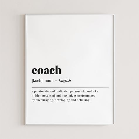 Are you looking for the perfect gift for your coach? Look no further! With this coach definition print you'll easily show how much you appreciate your football coach, soccer coach or any sports coach. It's the perfect way to say thank you at the end of the season.This dictionary-style meaning of the word 'coach' print is an instant download. After purchase you will receive a download link immediately on screen. Also within minutes of your order and payment, an e-mail will be sent to you with a l Definition Of A Coach, Coach Motivation Quotes Sports, Coach Funny Quotes, Gym Coach Quotes, Online Coaching Aesthetic, Coach Motivation Quotes, Being A Coach Quotes, Coach Of The Year Graphic, Happy Coaches Day