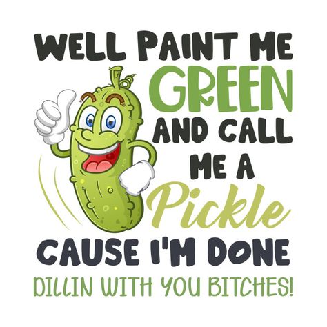 Pickle Lover, Swear Word Coloring, Words Coloring Book, Gift Design, Just A Girl, Svg Quotes, True Stories, Funny Images, Pickles