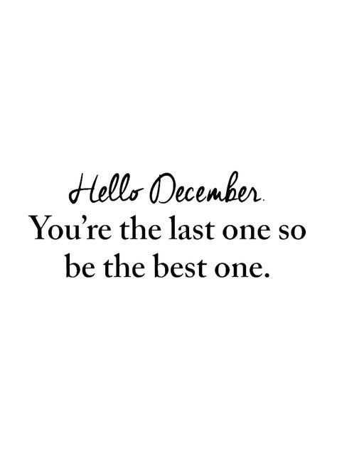 One Month Till Christmas Quotes, December Girl Quotes, December Starts Quotes, Hello Winter Quote, December Mood Board Aesthetic, December Wishes Quotes, December Is Coming, It’s December, Winter Holiday Quotes