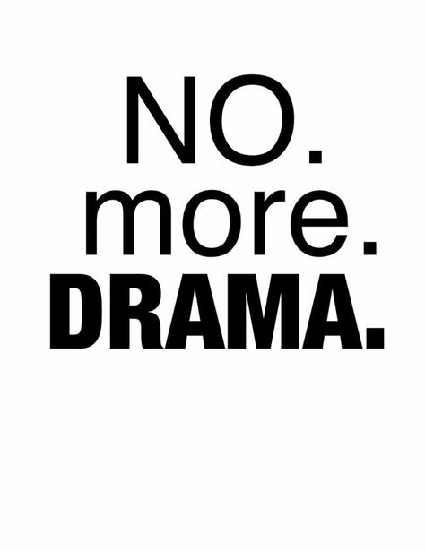 Removing the drama and the drama makers from your life will make your life easier and more enjoyable!  Mark them off your list!  It is 100% up to you, who you talk to, spend time with, and associate with.  Choose wisely! No More Drama, Drama Free, Choose Wisely, Three Words, More Than Words, Narcissism, Note To Self, The Words, Back Pain