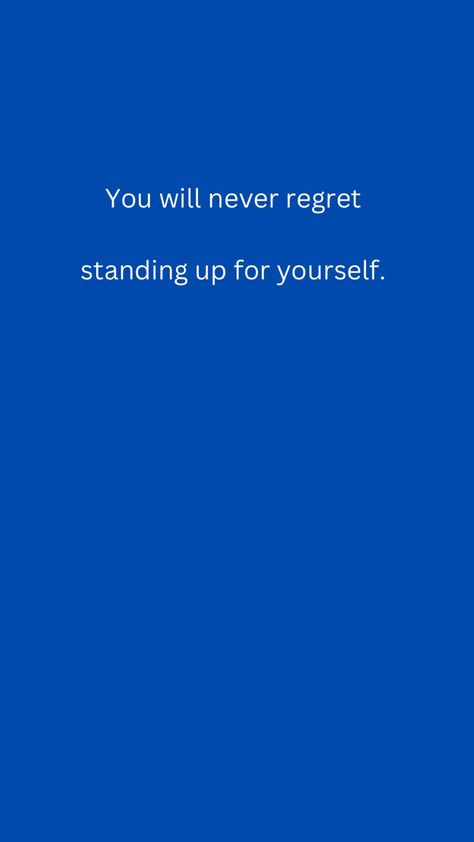 Stand up for yourself. Always Stand Up For Yourself, Take Stand For Yourself Quotes, Quotes About Sticking Up For Yourself, Stand Up For Yourself Quotes Work, Stand For Yourself Quotes, Quotes About Standing Up For Yourself, Standing Up For Yourself, Stand Up For Yourself Quotes, Standing Up For Yourself Quotes