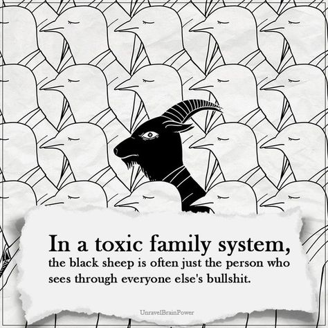 In a toxic family system, the black sheep is often just the person who sees through everyone else’s bullshit. Black Sheep Of The Family Aesthetic, Black Sheep Of The Family Tattoo, Toxic Family Drawing, Black Sheep Aesthetic, Toxic Family System, Black Person Drawing, Family Black Sheep, Positivity Tattoo, Toxic Person