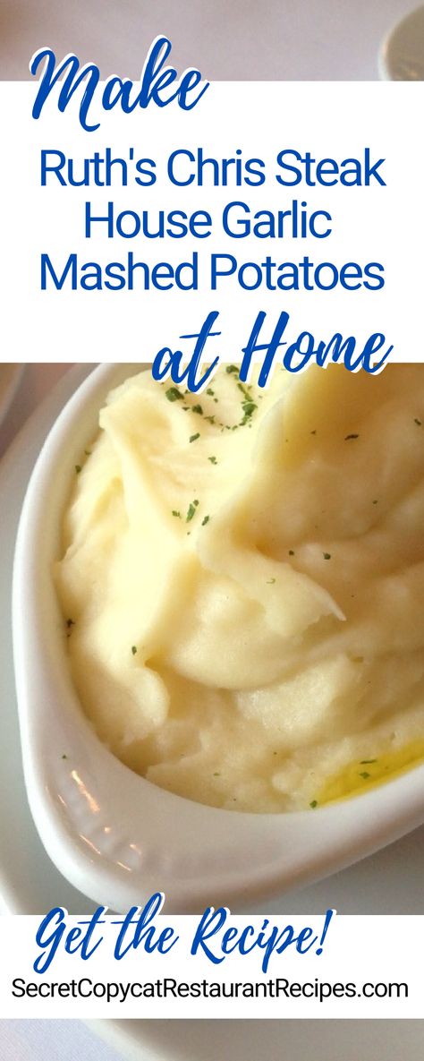 Texas Mashed Potatoes, Best Holiday Mashed Potatoes, Ruth Chris Sides, Steakhouse Garlic Mashed Potatoes, Steak House Mashed Potatoes, Martha Stewart Mashed Potatoes Recipe, Restaurant Mashed Potatoes, Ruth's Chris Copycat Recipes, Ruth Chris Mashed Potatoes Recipe