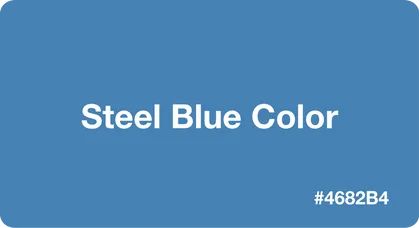 Steel Blue Color HEX Code #4682b4 Blue Color Hex, Pale Blue Walls, Blue Bedspread, Blue Shades Colors, Hex Color Codes, Romantic Bedroom, Color Codes, Pale Colors, Popular Color