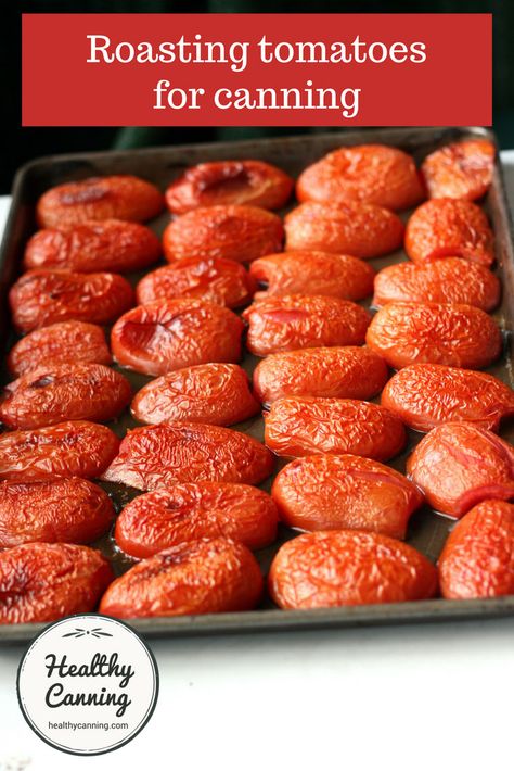 Roasting tomatoes for canning - Healthy Canning Fire Roasted Tomatoes Recipe, Tomatoes For Canning, Canned Tomato Recipes, Roasting Tomatoes, Roasted Tomato Recipes, Healthy Canning, Canning Tomatoes Recipes, Preserving Tomatoes, Prepper Food