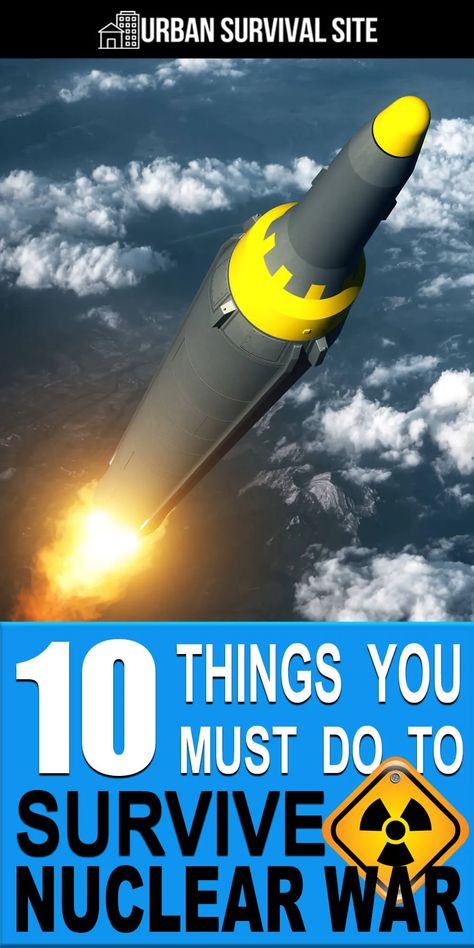 10 Things You Must Do To Survive Nuclear War | Urban Survival Site How To Survive A Nuclear Attack, Nuclear Survival Kit, Nuclear Preparedness, Nuclear Survival, Nuclear Shelter, Flood Map, Survival Prepping Diy, Survival Prep, Survival Foods