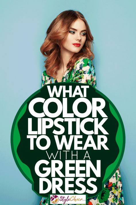 What Color Lipstick To Wear With A Green Dress - StyleCheer.com Lipstick To Go With Green Dress, Lip Color For Emerald Green Dress, Lipstick For Olive Green Outfit, Make Up To Match Green Dress, Lip Color For Green Dress, Red Lip With Green Dress, Green Dress With Red Lipstick, Green Dress Lipstick Colour, Makeup With Light Green Dress