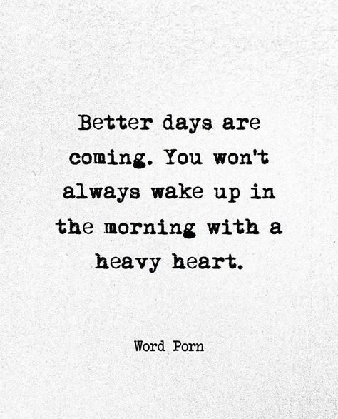 Christine Charles (@rsb252016) • Instagram photos and videos Heavy Heart Quotes, Heavy Quotes, Heart Feels Heavy, Better Days Are Coming, Words To Live By Quotes, Live By Quotes, Heavy Heart, Heart Quotes Feelings, Quotes And Notes