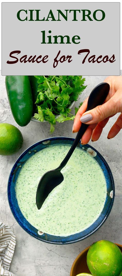 Cilantro Sauce For Tacos, Cilantro Lime Sauce For Tacos, Lime Sauce For Tacos, Creamy Cilantro Lime Sauce, Sauce For Tacos, Cilantro Lime Sauce, Cilantro Sauce, Recipes Authentic, Salad Dressing Recipes Homemade