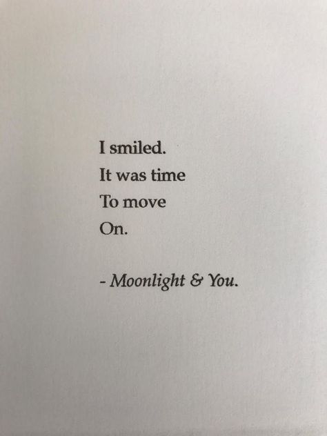 You Are My Moonlight, Getting Over You Poetry Book, Book Phrases Aesthetic, Healing Poetry, My Poetry, Time To Move On, Poetry Book, A Love Story, Personal Quotes