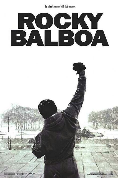 It ain't over till its over Rocky Balboa 2006, Rocky Balboa Movie, Rocky Balboa Poster, Rocky Poster, Full Mon, Milo Ventimiglia, Film Images, Rocky Balboa, Movie Poster Art