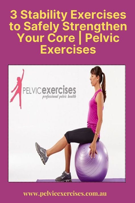 Core Stability Exercises Core Stability Exercises, Safe Core, Pelvic Exercises, Core Exercises For Women, Fitness Ball, Stability Exercises, Core Strengthening, Core Strengthening Exercises, Strengthen Your Core