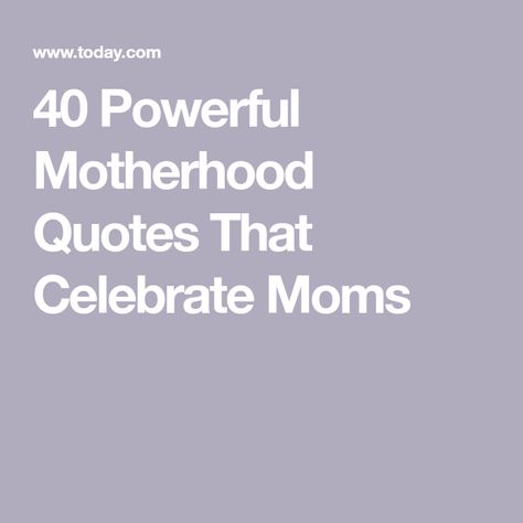 40 Powerful Motherhood Quotes That Celebrate Moms Motherhood Tough Quotes, Joys Of Motherhood Quotes, Enjoying Motherhood Quotes, Motherhood Challenges Quotes, No One Tells You The Hardest Part Of Motherhood, Sister Keeper, Burnt Toast, Barbara Kingsolver, Greater Good