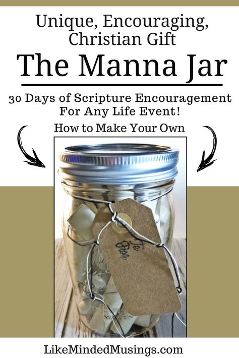 Make your own unique, personalized Christian Gift for any occasion! Get the Manna Jar details here on Like Minded Musings! #mothersday #ChristianGifts #ChristianLiving #scripturegifts #BibleVerse Gifts #BiblicalEncouragement #mothersdaygift #mothers Diy Encouragement Gifts, Encouragement Gifts For Women, Agape Gifts For Women, Scripture Jars Bible Verses, Diy Religious Gifts, Biblical Gifts, Encouragement Jar, Blessing Jar, Encouraging Gifts