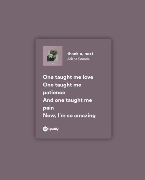 Quotes By Ariana Grande, Thank You Next Ariana Grande, Ariana Grande Thank You Next, Thank You Next, Thank U Next Lyrics, Ariana Grande Quotes Lyrics, Ariana Grande Songs Lyrics, Ariana Lyrics, Weeknd Quotes