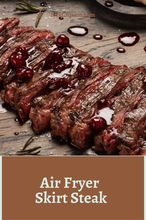 Air Fryer Skirt Steak, Air Fry Steak, Skirt Steak Recipes, Air Fryer Steak, Steak Tips, Air Fryer Oven Recipes, Air Fry Recipes, Air Fryer Dinner Recipes, Air Fryer Recipes Easy