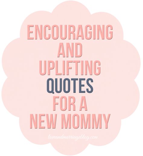 Uplifting Quotes for New Moms-pinning now, reading later Motivational Quotes For New Moms, Encouraging Words For New Moms, New Mom Motivation Quotes, New Mama Quotes, New Mom Encouragement Quotes, New Mother Quotes, Quotes For New Moms, Quotes For New Parents, Mommy Motivation