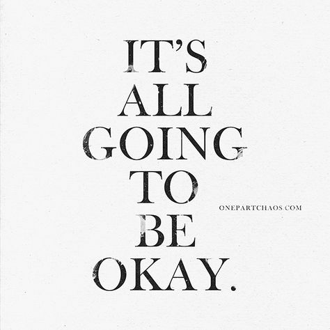 its all going to be okay Its Going To Be Okay, Okay Quotes, English Major, Be Okay, Reading Quotes, Literary Quotes, Be Prepared, My Vibe, Its Okay